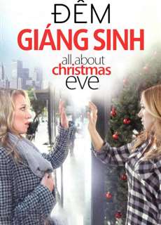 Đêm Giáng Sinh - All About Christmas Eve - (2012) - PhimMoi2024 - Website xem phim miễn phí tốt nhất