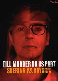 Đến khi án mạng chia lìa đôi ta: Soering và Haysom - Till Murder Do Us Part: Soering vs. Haysom - (2023) - PhimMoi2024 - Website xem phim miễn phí tốt nhất
