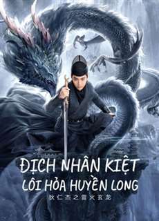 Địch Nhân Kiệt: Lôi Hỏa Huyền Long - DETECTIVE DEE AND THE DRAGON OF FIRE - (2023) - PhimMoi2024 - Website xem phim miễn phí tốt nhất
