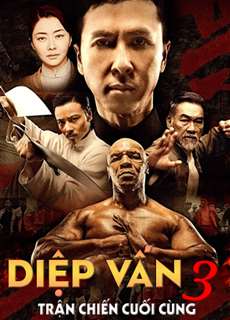 Diệp Vấn 3: Trận Chiến Cuối Cùng - Ip Man 3 - (2015) - PhimMoi2024 - Website xem phim miễn phí tốt nhất