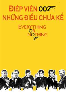 Điệp Viên 007: Những Điều Chưa Kể - Everything or Nothing: Untold Story 007 - (2012) - PhimMoi2024 - Website xem phim miễn phí tốt nhất