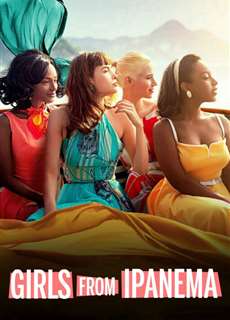 Điều đẹp nhất (Phần 1) - Girls from Ipanema (Season 1) - (2019) - PhimMoi2024 - Website xem phim miễn phí tốt nhất