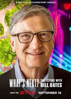 Điều gì kế tiếp? Tương lai với Bill Gates - What's Next? The Future with Bill Gates - (2024) - PhimMoi2024 - Website xem phim miễn phí tốt nhất
