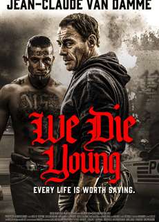 Đoản Mạng - We Die Young - (2019) - PhimMoi2024 - Website xem phim miễn phí tốt nhất
