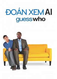 Đoán Xem Ai - Guess Who - (2005) - PhimMoi2024 - Website xem phim miễn phí tốt nhất