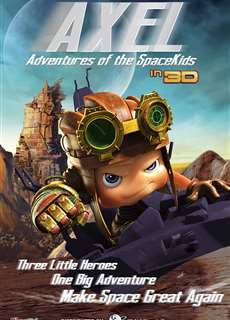 Đội Anh Hùng Nhí - Axel 2: Adventures of the Spacekids - (2017) - PhimMoi2024 - Website xem phim miễn phí tốt nhất