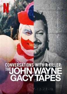 Đối thoại với kẻ sát nhân: John Wayne Gacy - Conversations with a Killer: The John Wayne Gacy Tapes - (2022) - PhimMoi2024 - Website xem phim miễn phí tốt nhất