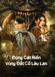 Động Cát Biển Vùng Đất Cổ Lâu Lan - The ancient City of Loulan - (2022) - PhimMoi2024 - Website xem phim miễn phí tốt nhất