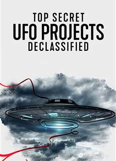 Dự án UFO tuyệt mật: Hé lộ bí ẩn - Top Secret UFO Projects: Declassified - (2021) - PhimMoi2024 - Website xem phim miễn phí tốt nhất