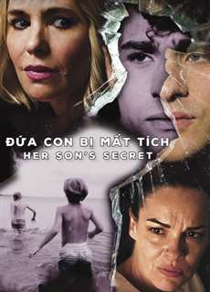 Đứa Con Bị Mất Tích - Her Son's Secret - (2018) - PhimMoi2024 - Website xem phim miễn phí tốt nhất