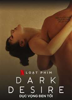 Dục vọng đen tối (Phần 2) - Dark Desire (Season 2) - (2022) - PhimMoi2024 - Website xem phim miễn phí tốt nhất