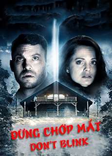 Đừng Chớp Mắt - Don't Blink - (2014) - PhimMoi2024 - Website xem phim miễn phí tốt nhất