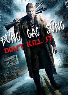 Đừng Gác Súng - Don't Kill It - (2017) - PhimMoi2024 - Website xem phim miễn phí tốt nhất