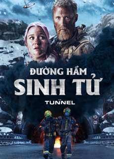 Đường Hầm Sinh Tử - The Tunnel - (2019) - PhimMoi2024 - Website xem phim miễn phí tốt nhất