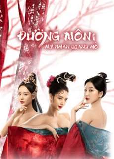 Đường Môn: Mỹ Nhân Giang Hồ - Beauty Of Tang Men - (2021) - PhimMoi2024 - Website xem phim miễn phí tốt nhất