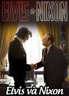 Elvis và Nixon - Elvis & Nixon - (2016) - PhimMoi2024 - Website xem phim miễn phí tốt nhất