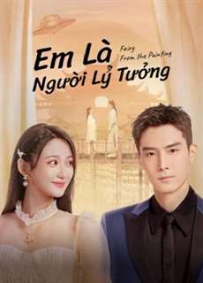 Em Là Người Lý Tưởng - Fairy From the Painting - (2022) - PhimMoi2024 - Website xem phim miễn phí tốt nhất