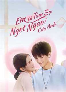 Em Là Tâm Sự Ngọt Ngào Của Anh - The sweetest secret - (2021) - PhimMoi2024 - Website xem phim miễn phí tốt nhất