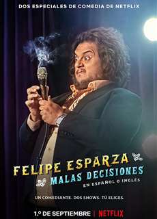 Felipe Esparza: Quyết định tồi - Felipe Esparza: Bad Decisions - (2020) - PhimMoi2024 - Website xem phim miễn phí tốt nhất