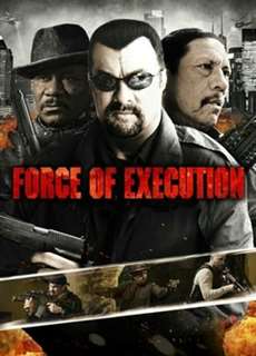Force of Execution - Force of Execution - (2013) - PhimMoi2024 - Website xem phim miễn phí tốt nhất