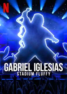 Gabriel Iglesias: Fluffy ở sân vận động - Gabriel Iglesias: Stadium Fluffy - (2022) - PhimMoi2024 - Website xem phim miễn phí tốt nhất