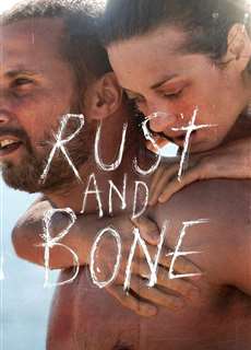 Gỉ và Sương - Rust and Bone - (2012) - PhimMoi2024 - Website xem phim miễn phí tốt nhất
