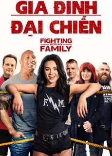 Gia Đình Đại Chiến - Fighting with My Family - (2019) - PhimMoi2024 - Website xem phim miễn phí tốt nhất