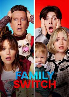 Gia Đình Đại Loạn - Family Switch - (2023) - PhimMoi2024 - Website xem phim miễn phí tốt nhất