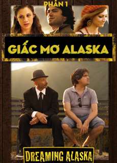 Giấc Mơ Alaska - Dreaming Alsaka (Phần 1) - (2012) - PhimMoi2024 - Website xem phim miễn phí tốt nhất