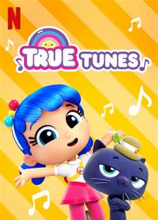 Giai điệu của True - True Tunes - (2019) - PhimMoi2024 - Website xem phim miễn phí tốt nhất