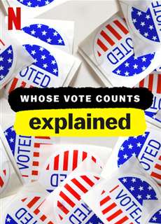 Giải mã bầu cử - Whose Vote Counts, Explained - (2020) - PhimMoi2024 - Website xem phim miễn phí tốt nhất