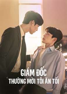 Giám Đốc Thường Mời Tôi Ăn Tối - The Director Who Buys Me Dinner - (2022) - PhimMoi2024 - Website xem phim miễn phí tốt nhất