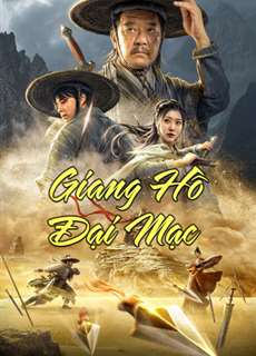 Giang Hồ Đại Mạc - Desert Legend - (2020) - PhimMoi2024 - Website xem phim miễn phí tốt nhất
