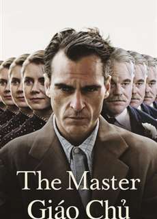 Giáo Chủ - The Master - (2012) - PhimMoi2024 - Website xem phim miễn phí tốt nhất