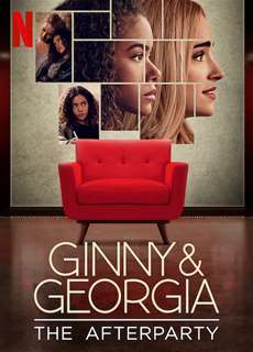Ginny & Georgia - Hậu tiệc - Ginny & Georgia - The Afterparty - (2021) - PhimMoi2024 - Website xem phim miễn phí tốt nhất