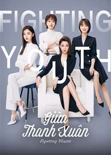 Giữa Thanh Xuân - Fighting Youth - (2021) - PhimMoi2024 - Website xem phim miễn phí tốt nhất
