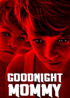 Goodnight Mommy - Goodnight Mommy - (2014) - PhimMoi2024 - Website xem phim miễn phí tốt nhất