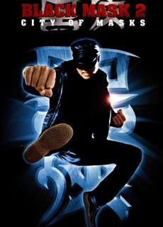 Hắc Hiệp 2 - Black Mask 2: City of Masks - (2002) - PhimMoi2024 - Website xem phim miễn phí tốt nhất