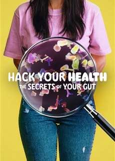 Vì Sức Khỏe: Bí Quyết Khoa Học Và Ăn Uống - Hack Your Health: The Secrets of Your Gut - (2024) - PhimMoi2024 - Website xem phim miễn phí tốt nhất