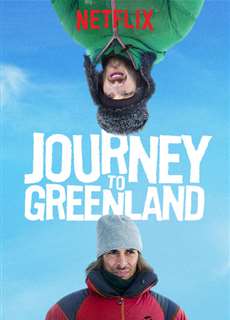Hành trình tới Greenland - Journey to Greenland - (2016) - PhimMoi2024 - Website xem phim miễn phí tốt nhất