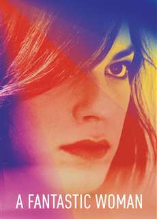 Hành Trình Vượt Nghịch Cảnh - A Fantastic Woman - (2017) - PhimMoi2024 - Website xem phim miễn phí tốt nhất