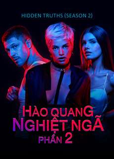 Hào Quang Nghiệt Ngã (Phần 2) - Hidden Truths (Season 2) - (2021) - Website xem phim miễn phí tốt nhất