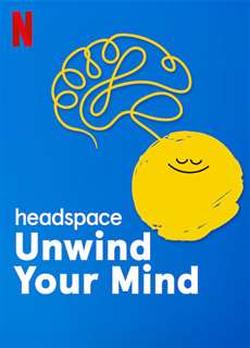 Headspace: Thả lỏng tâm trí - Headspace: Unwind Your Mind - (2021) - PhimMoi2024 - Website xem phim miễn phí tốt nhất
