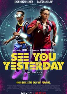 Hẹn gặp lại ngày hôm qua - See You Yesterday - (2019) - PhimMoi2024 - Website xem phim miễn phí tốt nhất