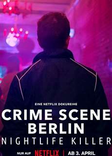 Hiện trường vụ án Berlin: Kẻ sát nhân về đêm - Crime Scene Berlin: Nightlife Killer - (2024) - PhimMoi2024 - Website xem phim miễn phí tốt nhất