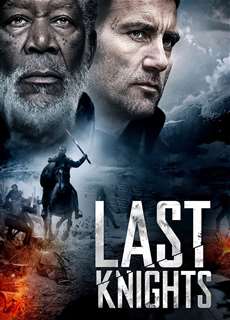 Hiệp Sĩ Cuối Cùng - Last Knights - (2015) - PhimMoi2024 - Website xem phim miễn phí tốt nhất