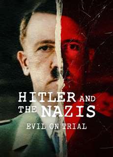 Hitler và bè lũ quốc xã: Phán xử ác quỷ - Hitler and the Nazis: Evil on Trial - (2024) - PhimMoi2024 - Website xem phim miễn phí tốt nhất