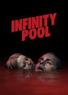 Hồ Bơi Vô Cực - Infinity Pool - (2023) - PhimMoi2024 - Website xem phim miễn phí tốt nhất