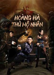 Hoàng Hà Thủ Mộ Nhân - TOMB KEEPER - (2023) - PhimMoi2024 - Website xem phim miễn phí tốt nhất