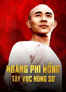 Hoàng Phi Hồng: Tây Vực Hùng Sư - Once Upon A Time In China And America - (1997) - PhimMoi2024 - Website xem phim miễn phí tốt nhất